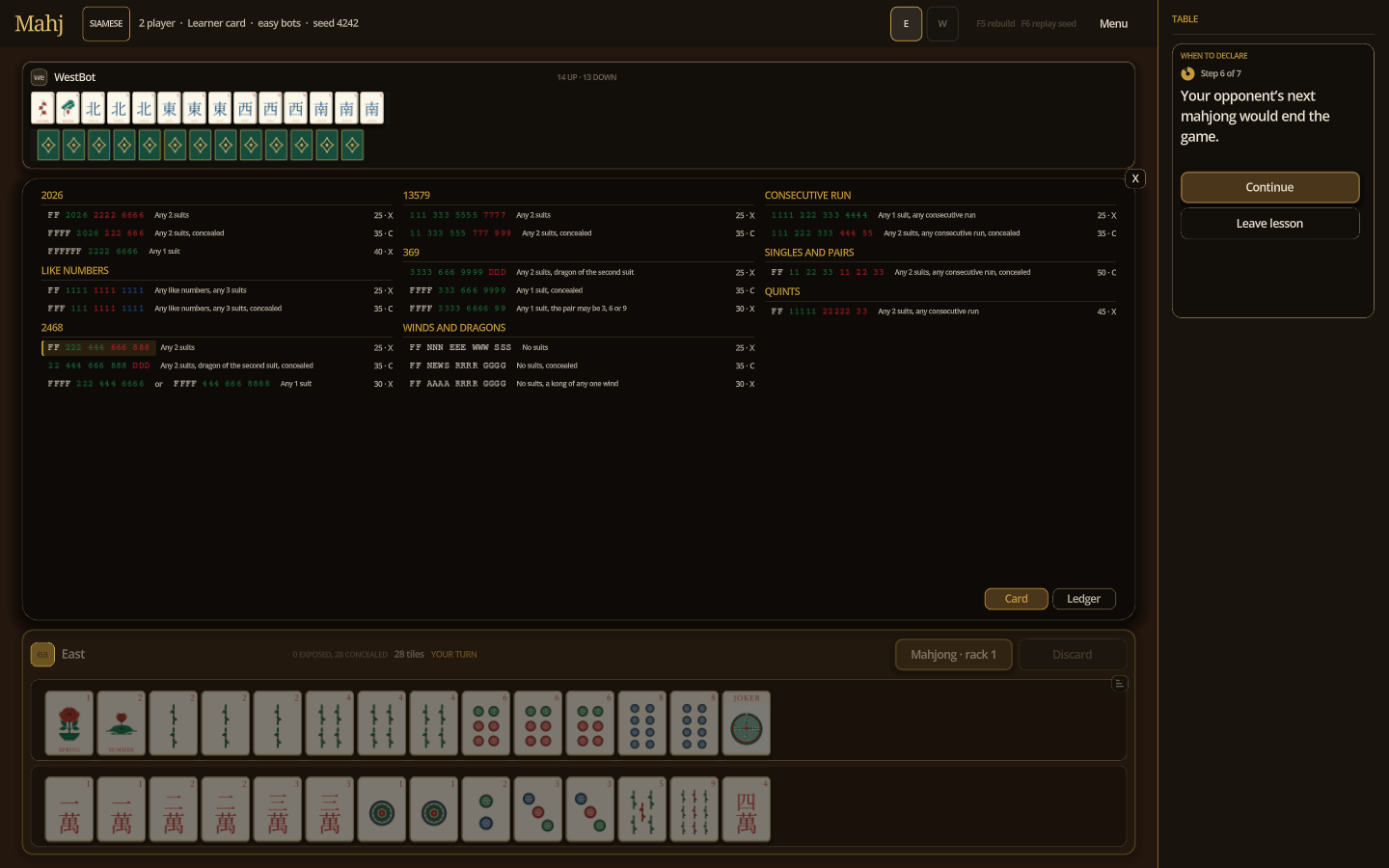 Your opponent already has one mahjong. Their second would end the game.